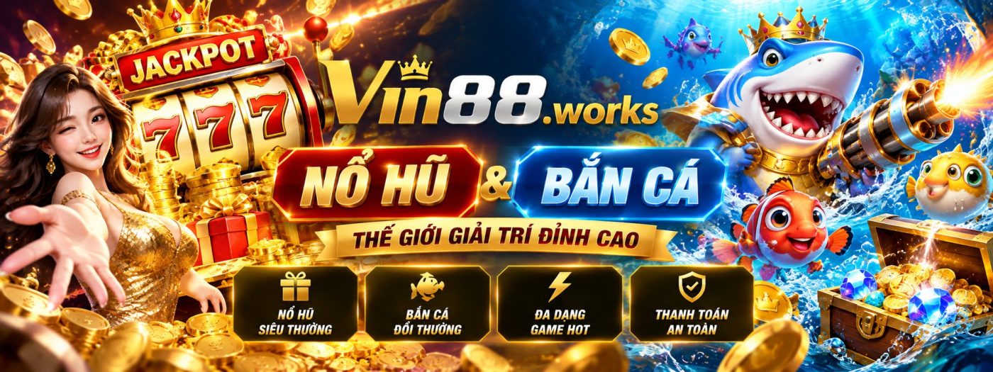 Banner nổ hũ bắn cá Vin88.works với jackpot 777 và đại dương săn cá.